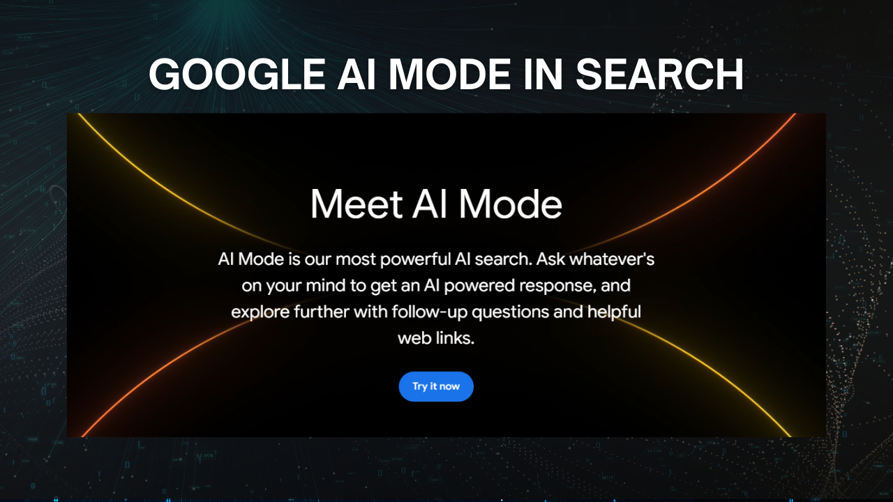 What Is Google AI Mode in Search & Why It’s Redefining Online Search in 2025