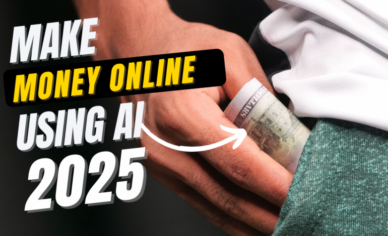 How to Make Money Online Using AI in 2025 (No Tech Skills Needed)