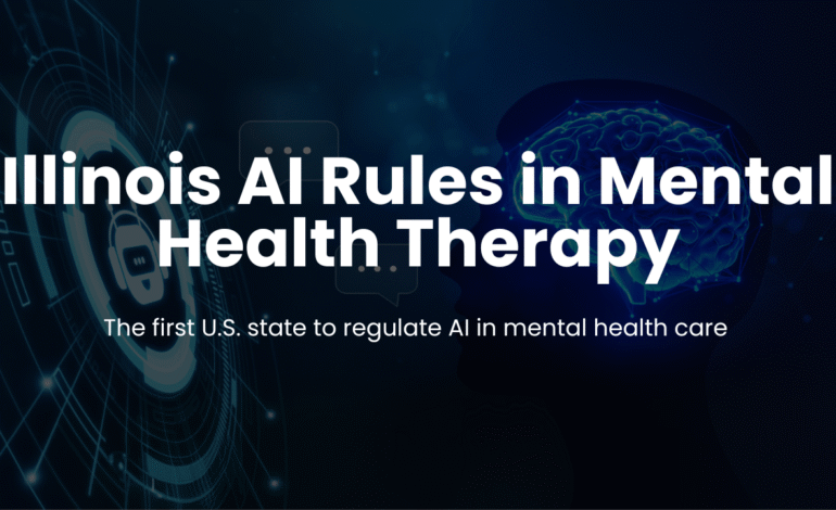 Illinois Passes First AI Regulations in Mental Health Therapy — A Sign of Things to Come?
