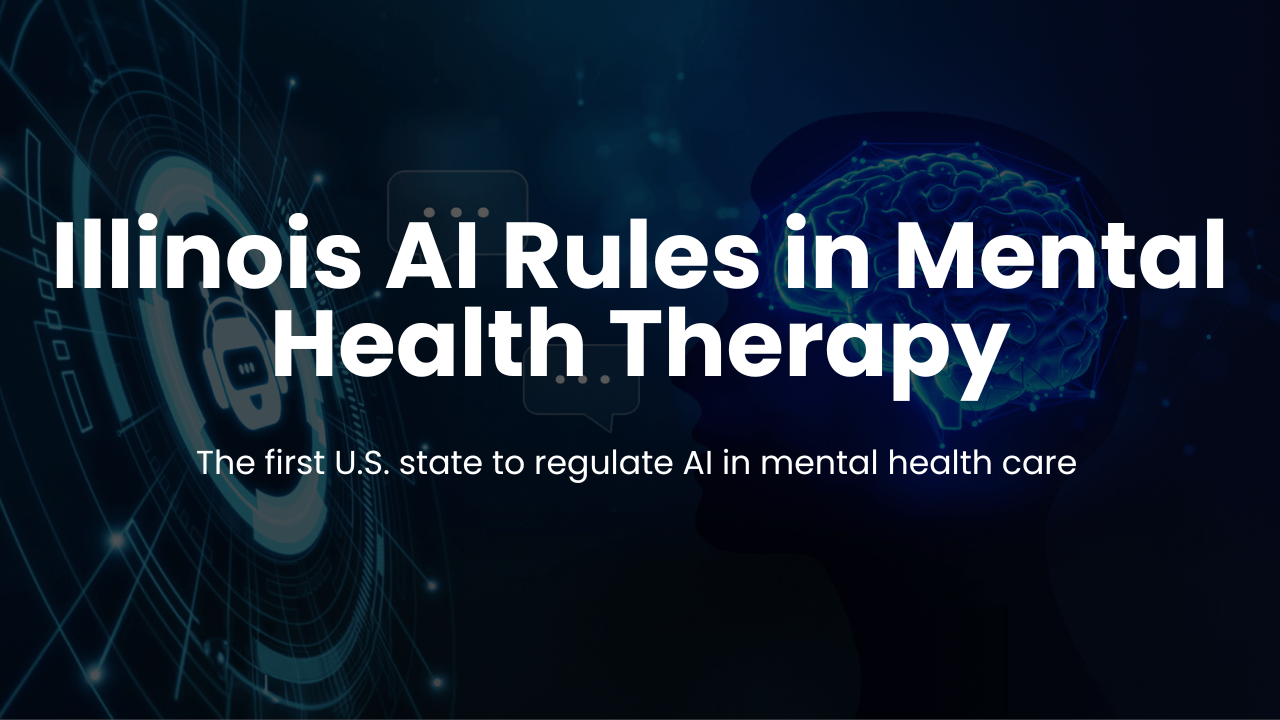Illinois Passes First AI Regulations in Mental Health Therapy — A Sign of Things to Come?