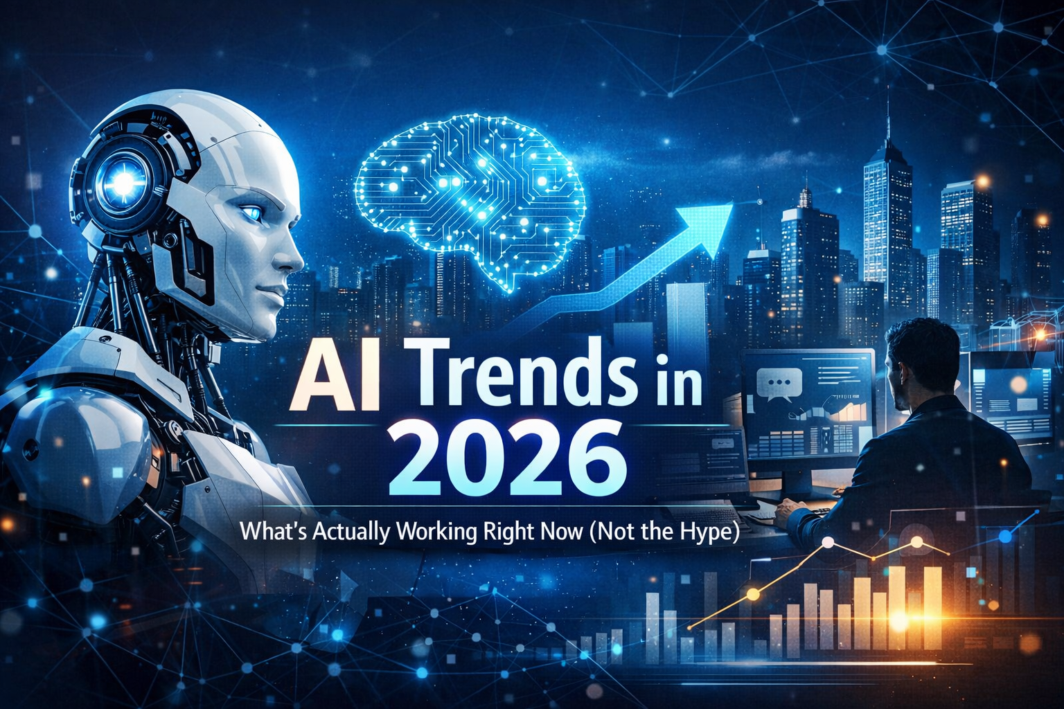 AI Trends in 2026: What’s Actually Working Right Now (Not the Hype)