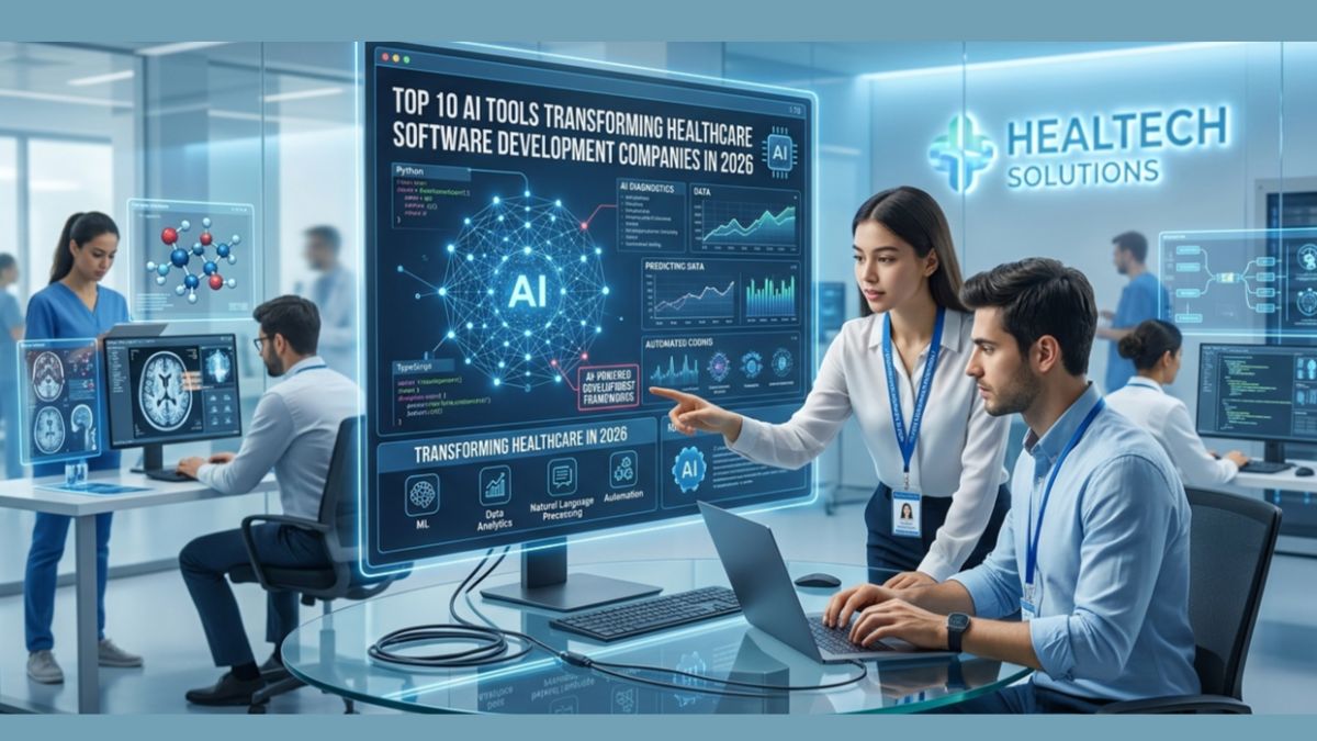 Top AI Tools Transforming Healthcare Software Development Companies in 2026